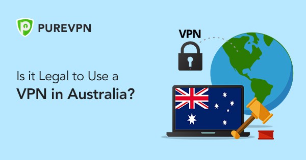 在澳大利亚使用VPN是否合法？ – PureVPN